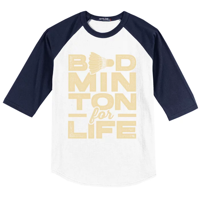 Badminton For Life Badminton Player Shuttlecock Cross Sport Great Gift Baseball Sleeve Shirt