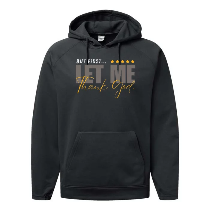 But First Let Me Thank God Performance Fleece Hoodie