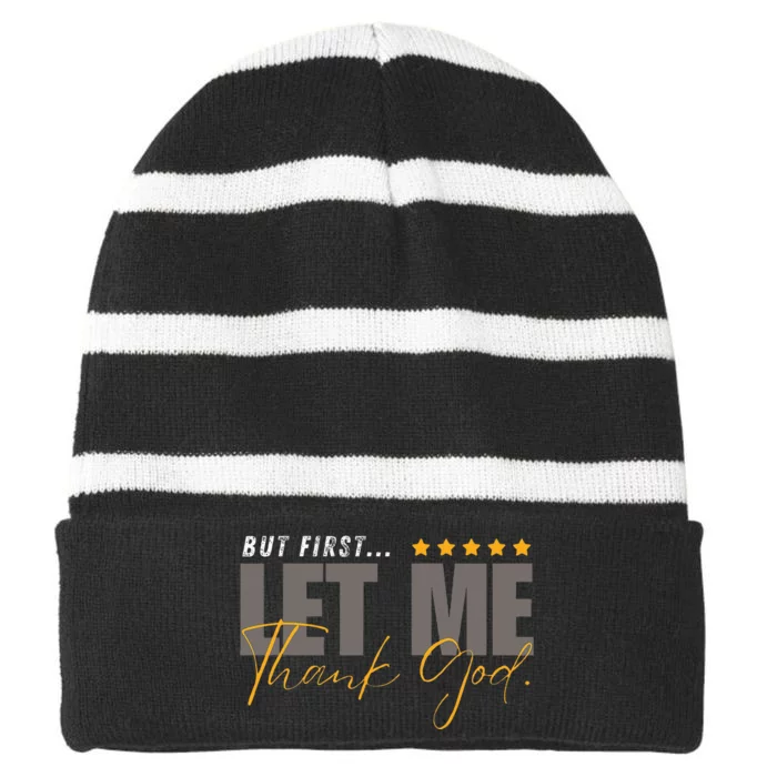 But First Let Me Thank God Striped Beanie with Solid Band