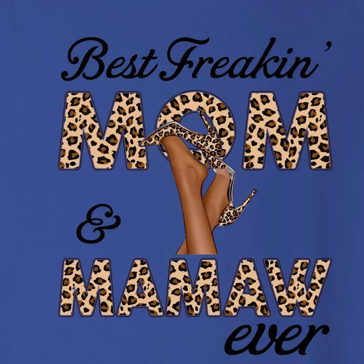 Best Freakin' Mom And Mamaw Ever Leopard High Heels Meaningful Gift Toddler Long Sleeve Shirt