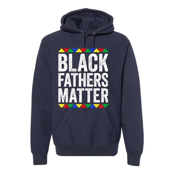 Black Fathers Matter Premium Hoodie