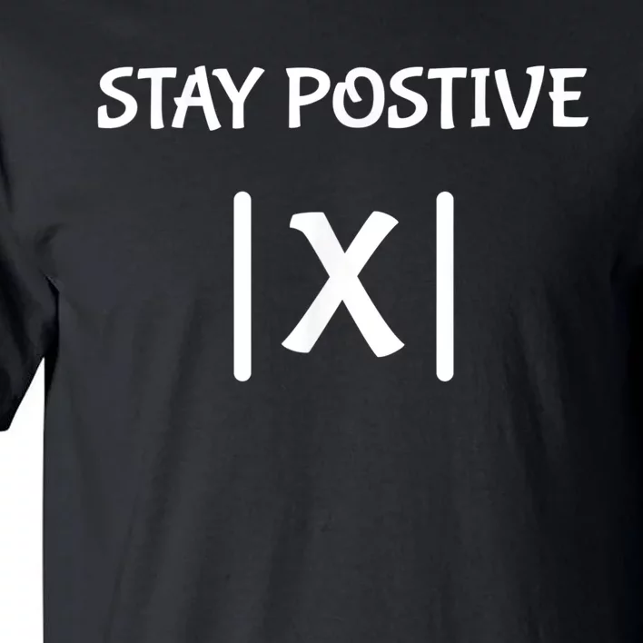 Best Funny Math Teacher Joke Men Women Fun Stay Positive Tall T-Shirt