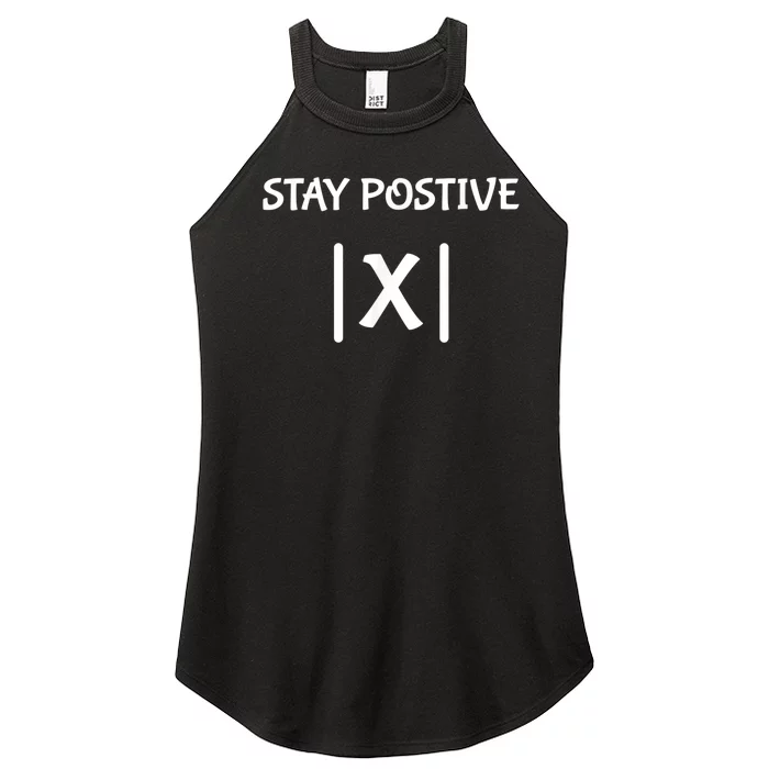 Best Funny Math Teacher Joke Men Women Fun Stay Positive Women’s Perfect Tri Rocker Tank