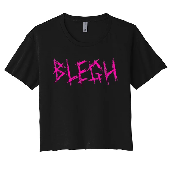 Blegh Funny Metalcore Vocalist Deathcore Women's Crop Top Tee