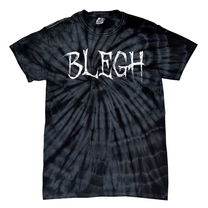 Blegh Funny Metalcore Vocalist Djent Deathcore Tie-Dye T-Shirt