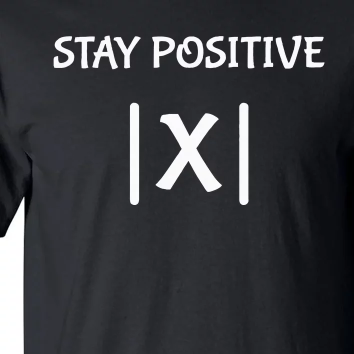 Best Funny Math Teacher Joke Women Fun Stay Positive Tall T-Shirt