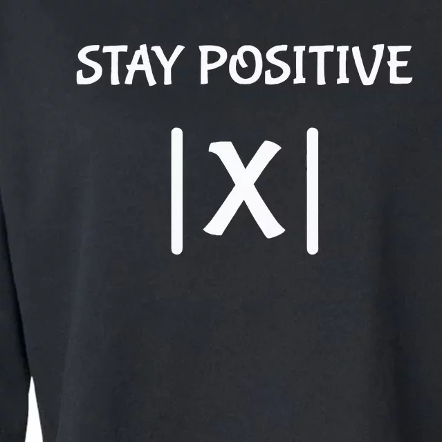 Best Funny Math Teacher Joke Women Fun Stay Positive Cropped Pullover Crew