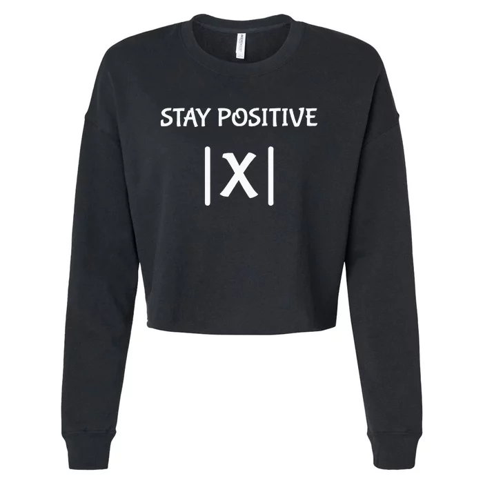 Best Funny Math Teacher Joke Women Fun Stay Positive Cropped Pullover Crew