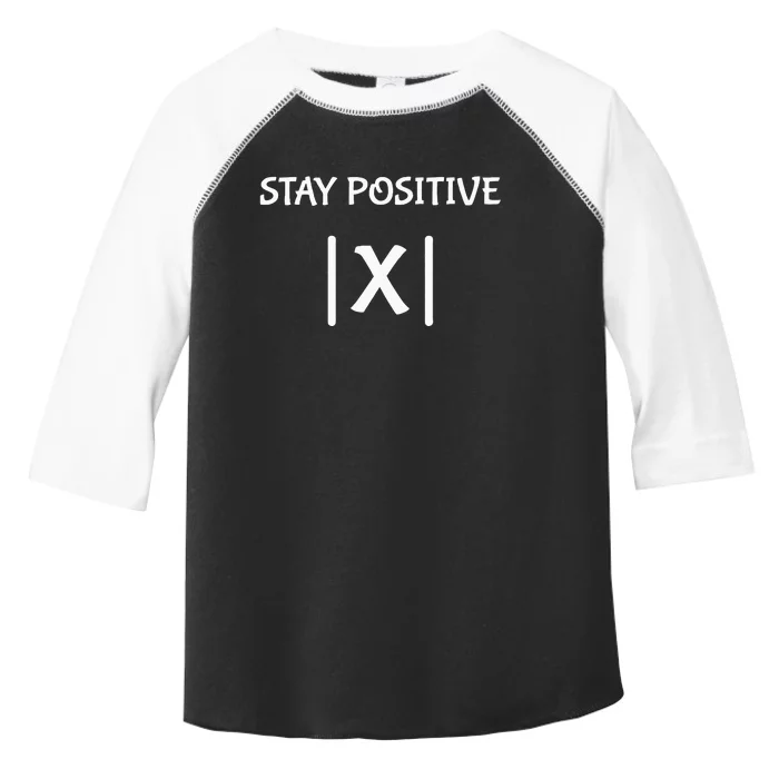 Best Funny Math Teacher Joke Fun Stay Positive Toddler Fine Jersey T-Shirt