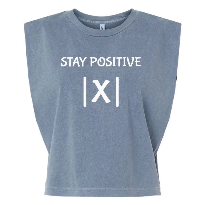 Best Funny Math Teacher Joke Fun Stay Positive Garment-Dyed Women's Muscle Tee