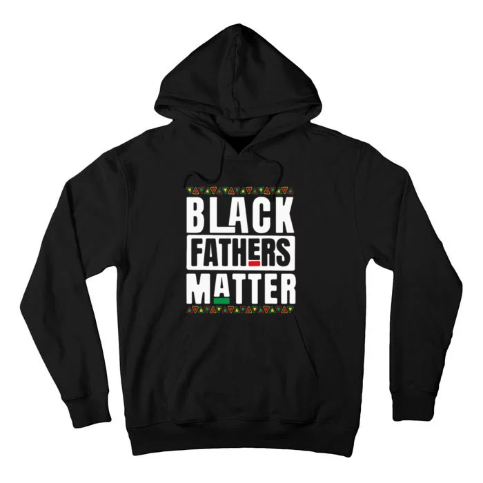 Black Fathers Matter Black History & African Roots Afro Tall Hoodie