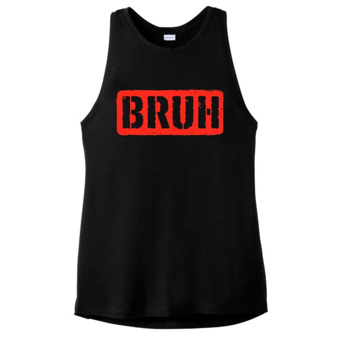 Bruh Funny Meme Saying Slang Brother Ladies Tri-Blend Wicking Tank