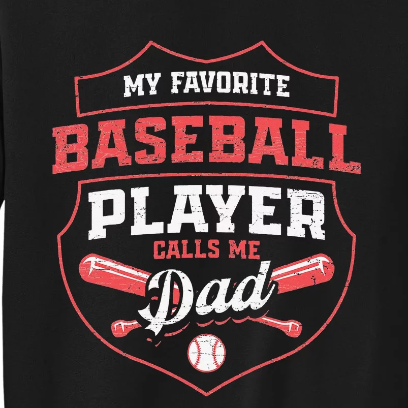 Baseball Father My Favorite Baseball Player Calls Me Dad Sweatshirt