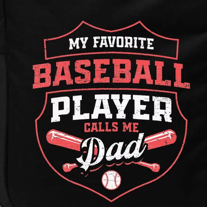 Baseball Father My Favorite Baseball Player Calls Me Dad Impact Tech Backpack