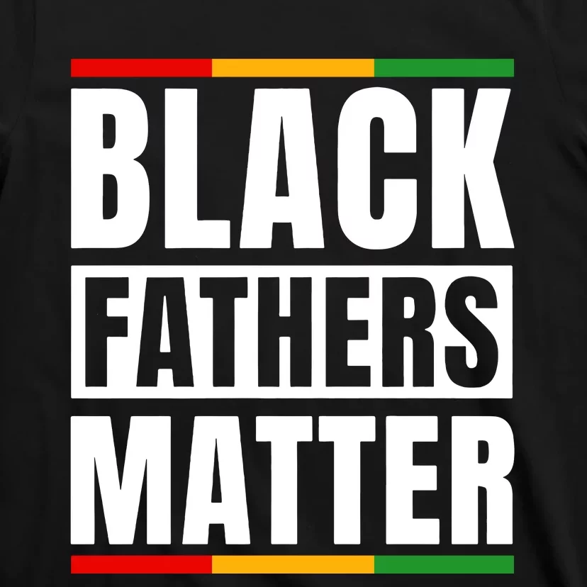 Black Fathers Matter Black King Dad Happy Fathers Day Melanin Dad T-Shirt