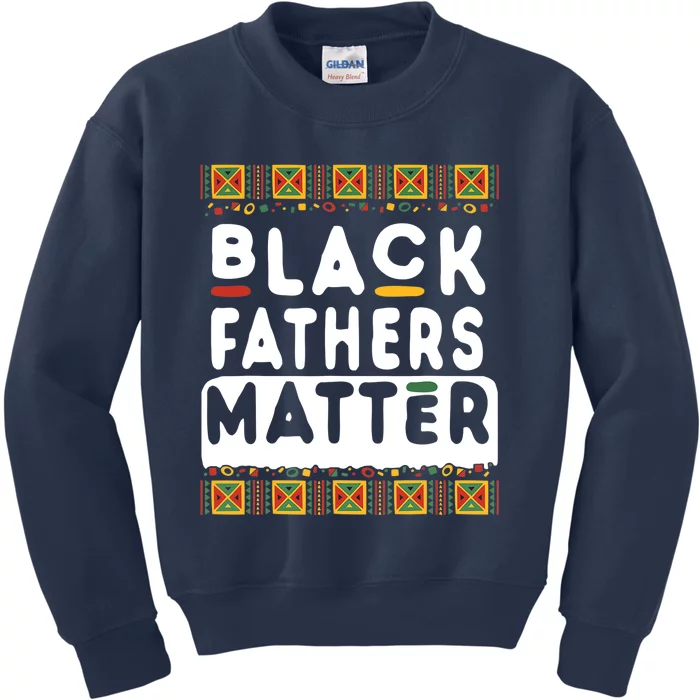 Black Fathers Matter Pride African American History Month Kids Sweatshirt