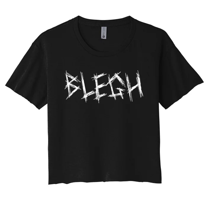 Blegh Funny Metalcore Vocalist Djent Deathcore Women's Crop Top Tee