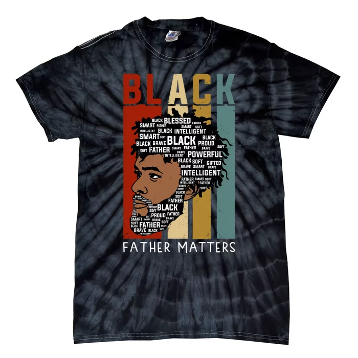 BLACK FATHER MATTERS Tie-Dye T-Shirt