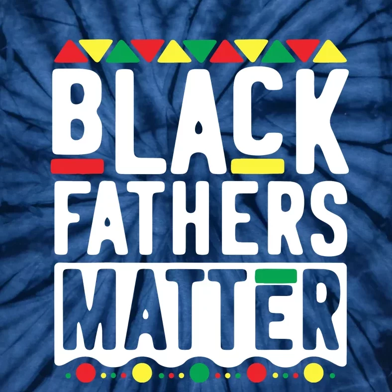 Black Fathers Matter Black Pride Month Tie-Dye T-Shirt