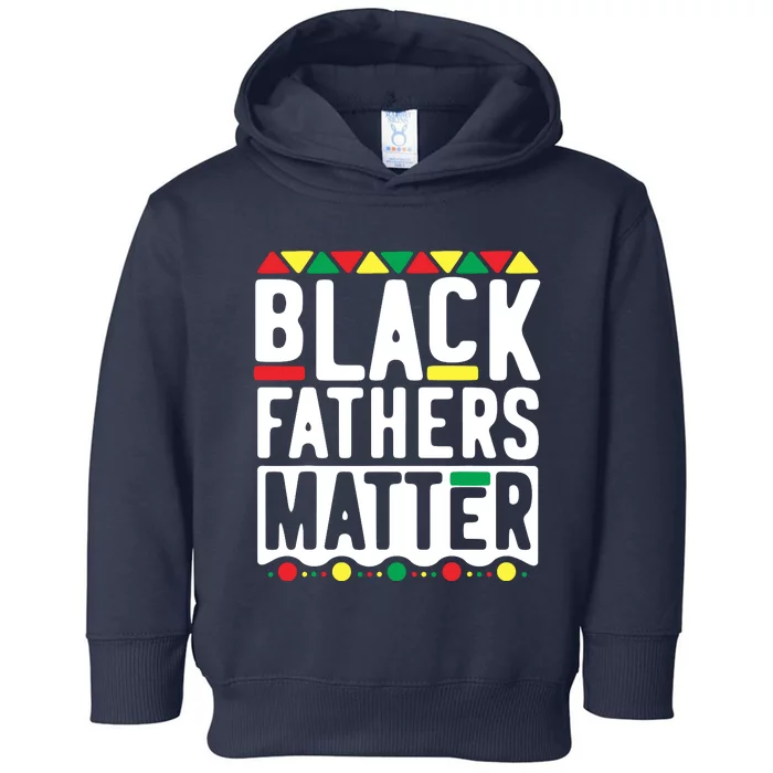 Black Fathers Matter Black Pride Month Toddler Hoodie