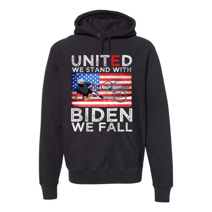 Biden Falling Memes United We Stand With Biden We Fall Premium Hoodie