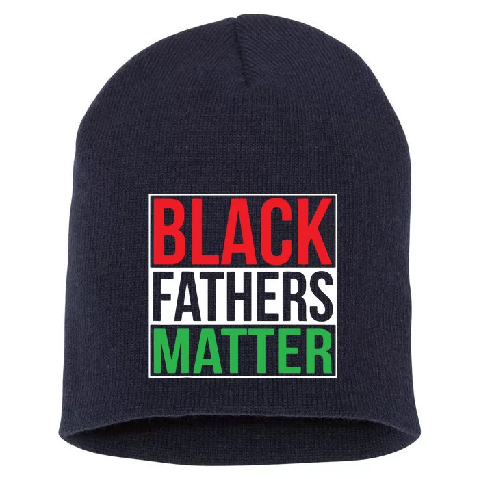 Black Fathers Matter For Dad History Month Short Acrylic Beanie