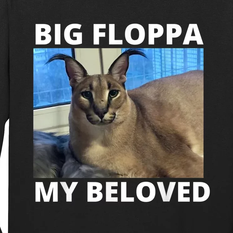 Big Floppa My Beloved Caracal Cat Meme Tall Long Sleeve T-Shirt