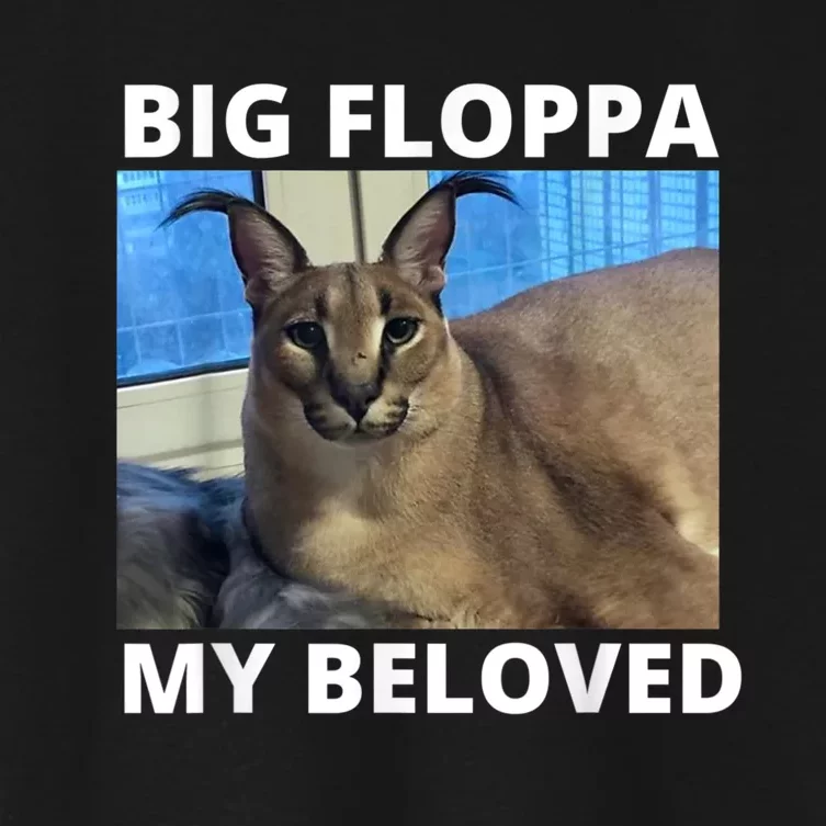 Big Floppa My Beloved Caracal Cat Meme Women's Crop Top Tee