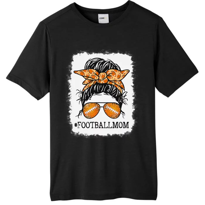 Bleached Football Mom Messy Bun Wo Player Mom Mothers Day ChromaSoft Performance T-Shirt