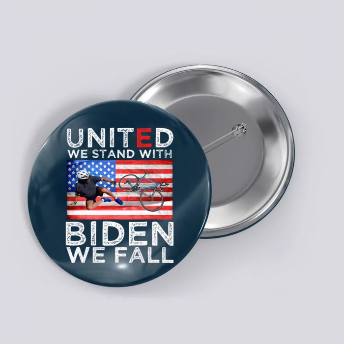 Biden Falling Memes United We Stand With Biden We Fall Funny Button