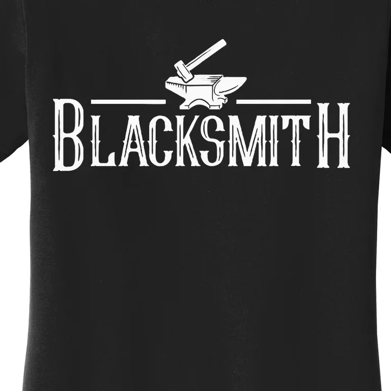 Blacksmith Farrier Metal Iron Forging Blacksmithing Women's T-Shirt