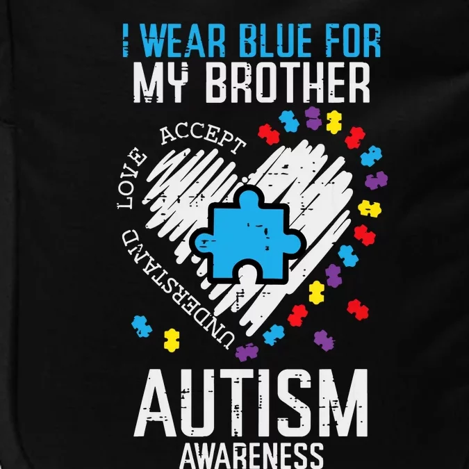 Blue For My Brother Autism Awareness Family Sister Sibling Impact Tech Backpack