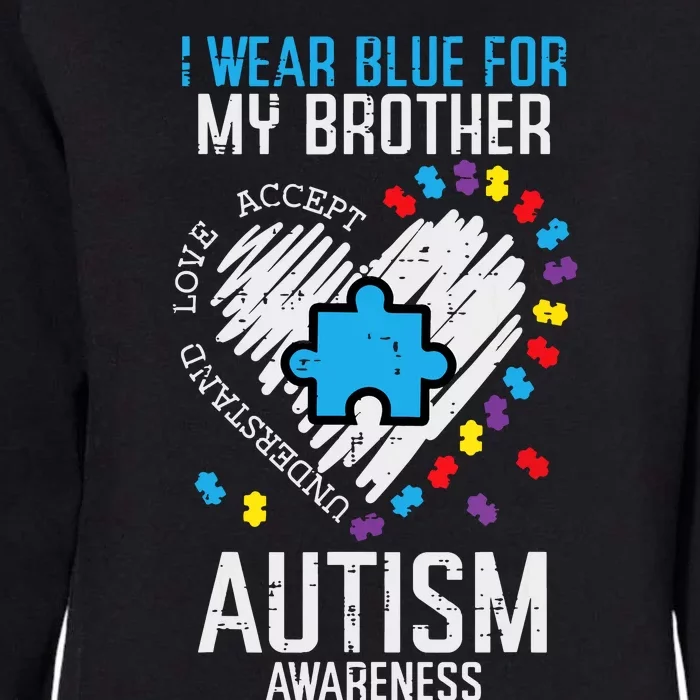 Blue For My Brother Autism Awareness Family Sister Sibling Womens California Wash Sweatshirt