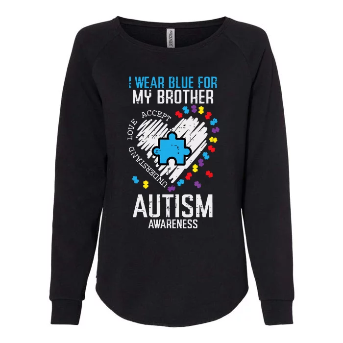 Blue For My Brother Autism Awareness Family Sister Sibling Womens California Wash Sweatshirt