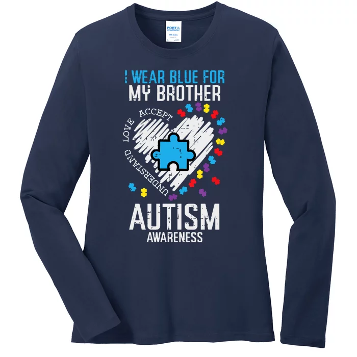 Blue For My Brother Autism Awareness Family Sister Sibling Ladies Long Sleeve Shirt