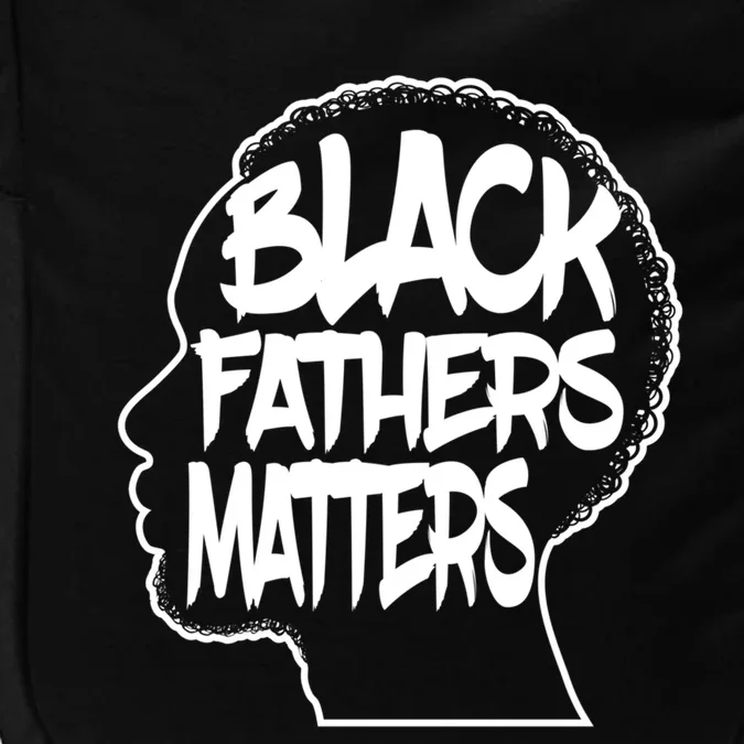 Black Fathers Matter Africanamerican Dad Family Gift Impact Tech Backpack