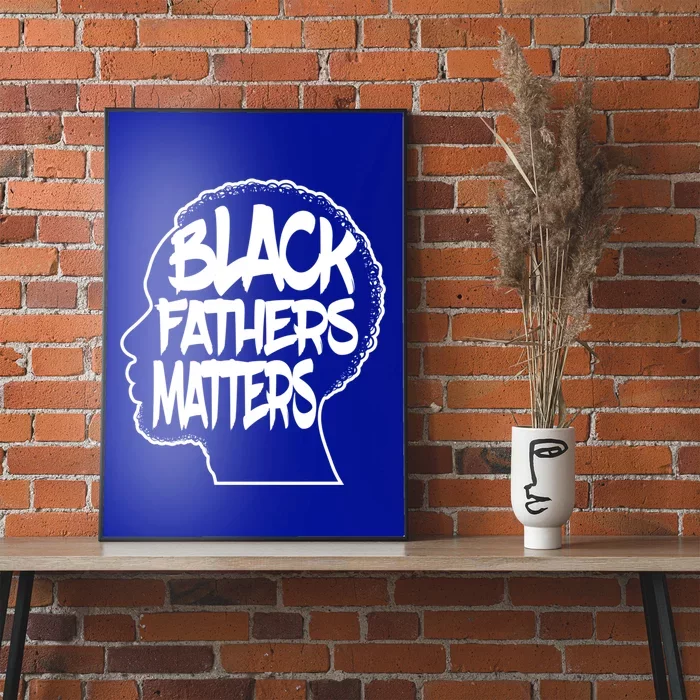 Black Fathers Matter Africanamerican Dad Family Gift Poster