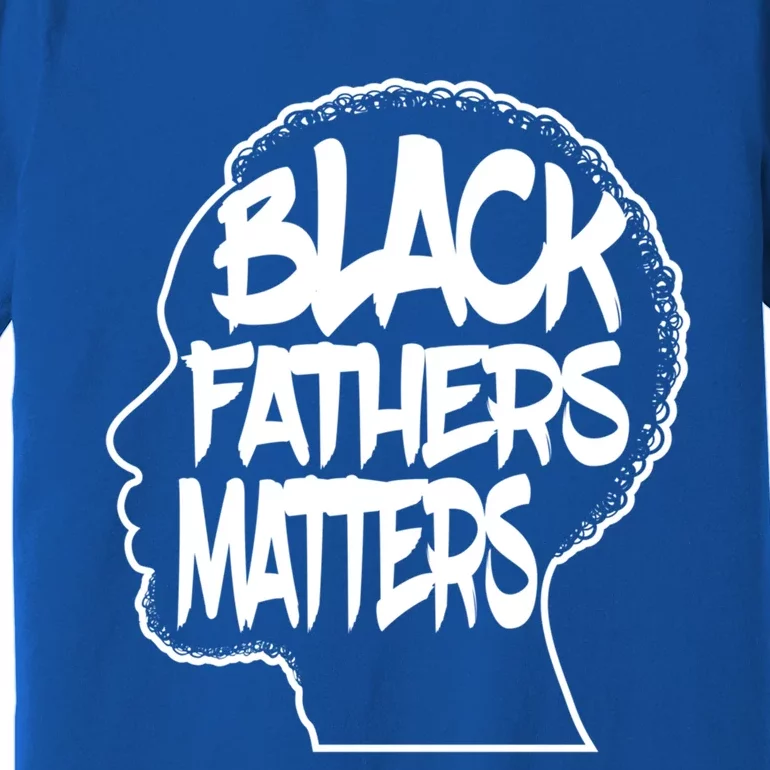 Black Fathers Matter Africanamerican Dad Family Gift Premium T-Shirt