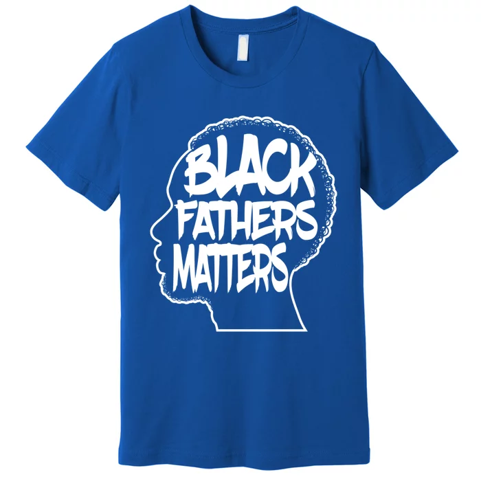 Black Fathers Matter Africanamerican Dad Family Gift Premium T-Shirt