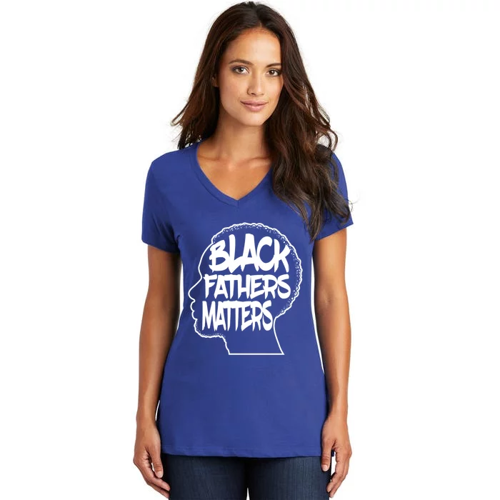 Black Fathers Matter Africanamerican Dad Family Gift Women's V-Neck T-Shirt