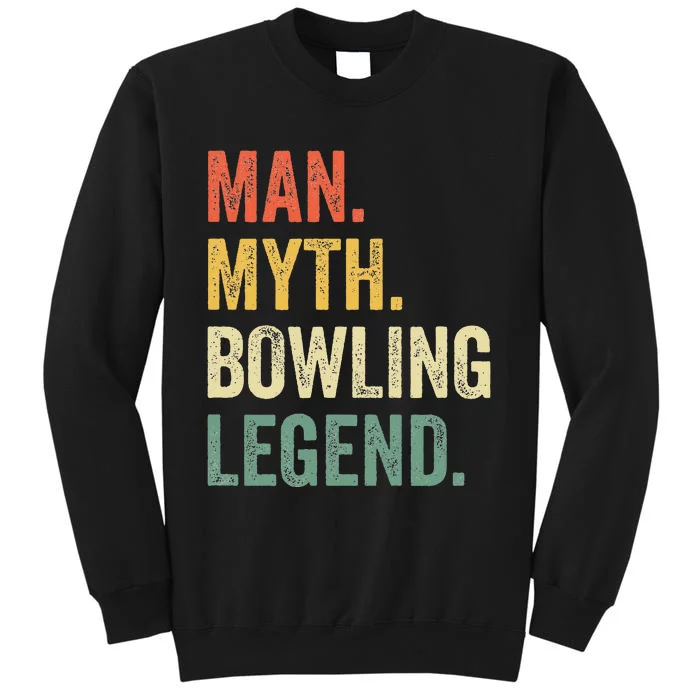 Bowler Funny Man Myth Bowling Team Legend Vintage Tall Sweatshirt