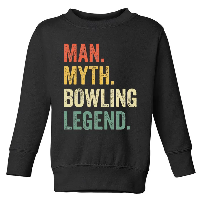 Bowler Funny Man Myth Bowling Team Legend Vintage Toddler Sweatshirt