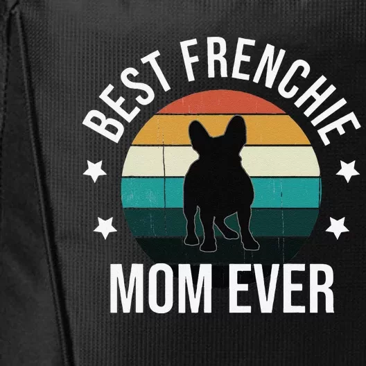 Best Frenchie Mom Ever French Bulldog Mothers Day Gift Idea City Backpack