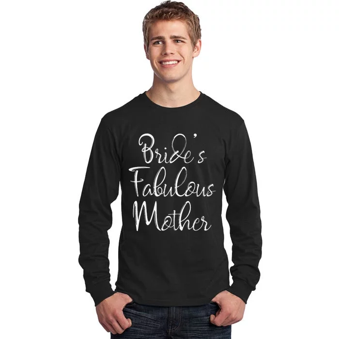 BrideS Fabulous Mother Matching Family Bridal Party Tall Long Sleeve T-Shirt