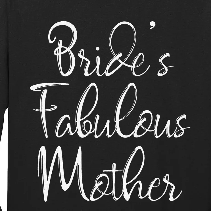 BrideS Fabulous Mother Matching Family Bridal Party Tall Long Sleeve T-Shirt