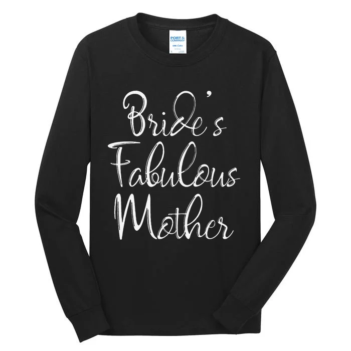 BrideS Fabulous Mother Matching Family Bridal Party Tall Long Sleeve T-Shirt