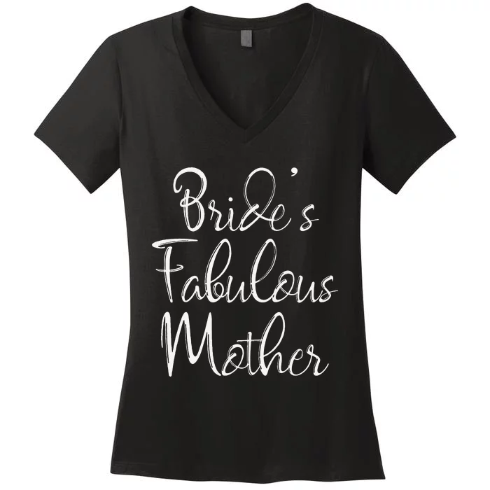 BrideS Fabulous Mother Matching Family Bridal Party Women's V-Neck T-Shirt