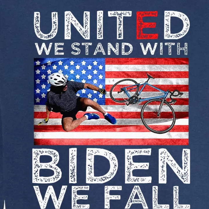 Biden Falling Memes United We Stand With Biden We Fall Funny Garment-Dyed Sweatshirt