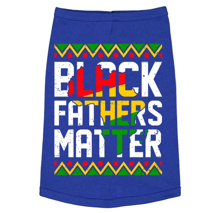 Black Fathers Matter Dad Juneteenth Black History Month Gift Doggie Tank