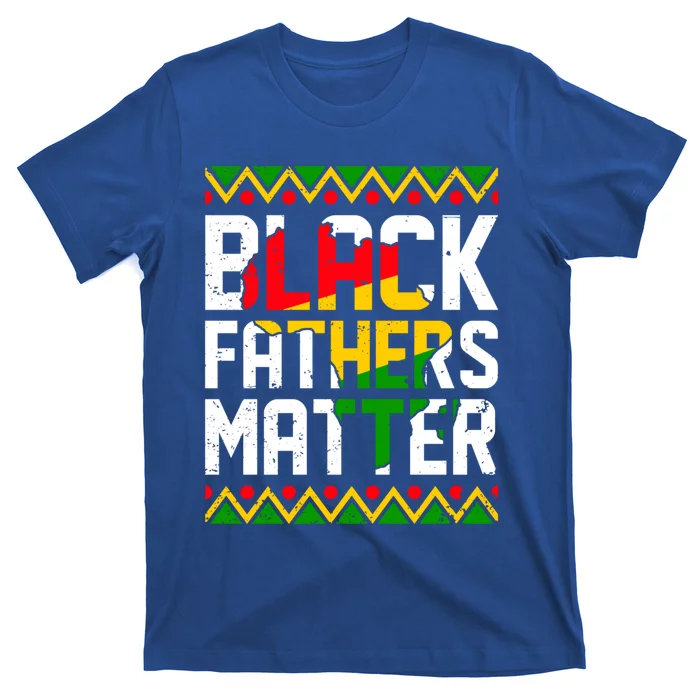 Black Fathers Matter Dad Juneteenth Black History Month Gift T-Shirt